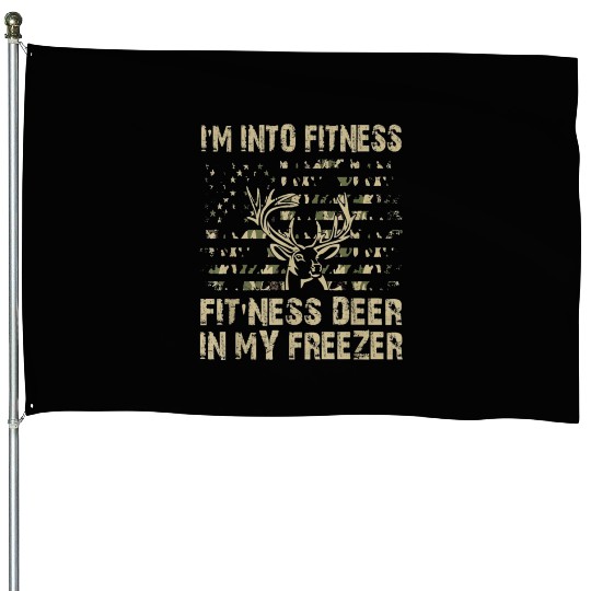 I'm Into Fitness Fit'ness Deer House Flags