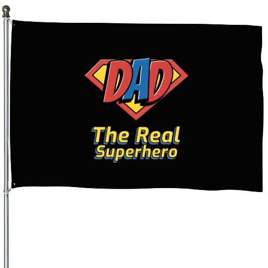 The real superhero : fathers day 2024 House Flags