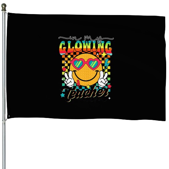 Last Day of School Teacher In My Glowing Teacher House Flags