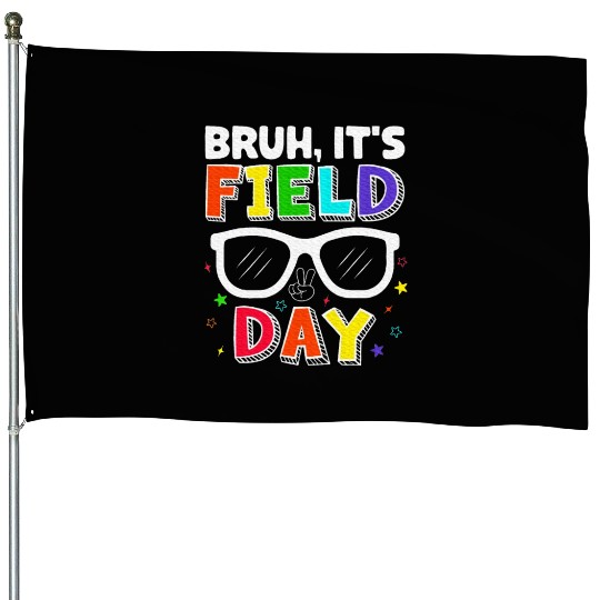 Bruh It's Field Day for Teacher Boys House Flags