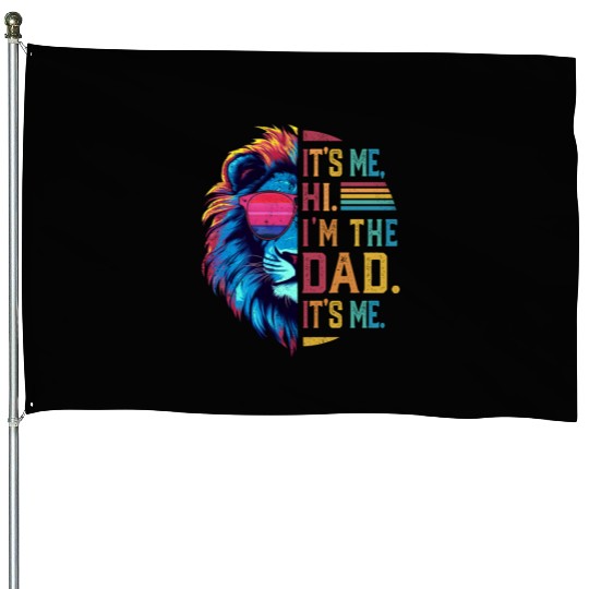 It's Me Hi I'm The Dad It's Me Retro Father's Day House Flags
