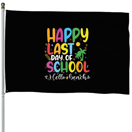 mom lif Happy last day of student's graduation House Flags