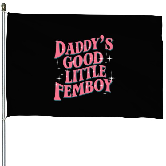 Daddy's Good Little Femboy LGBT Gay Pride Femoby House Flags