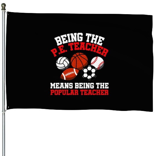 PE Teacher Physical Education Teacher House Flags