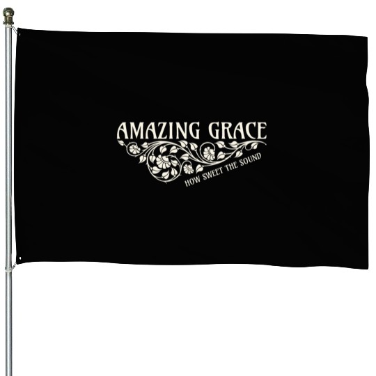 Amazing Grace House Flags