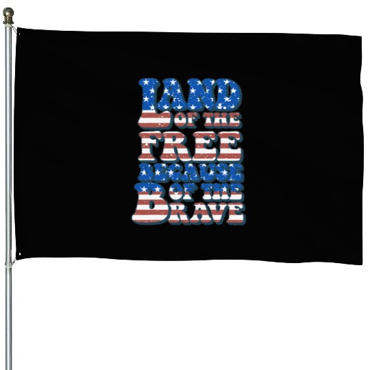 US Flag Land Of The Free Because Of The Brave House Flags