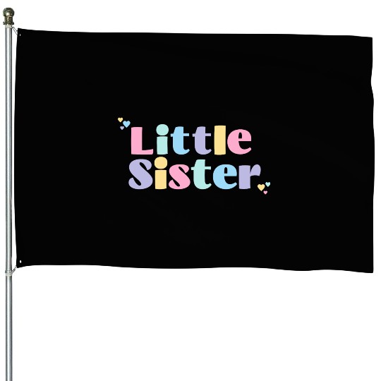 Little Sister House Flags