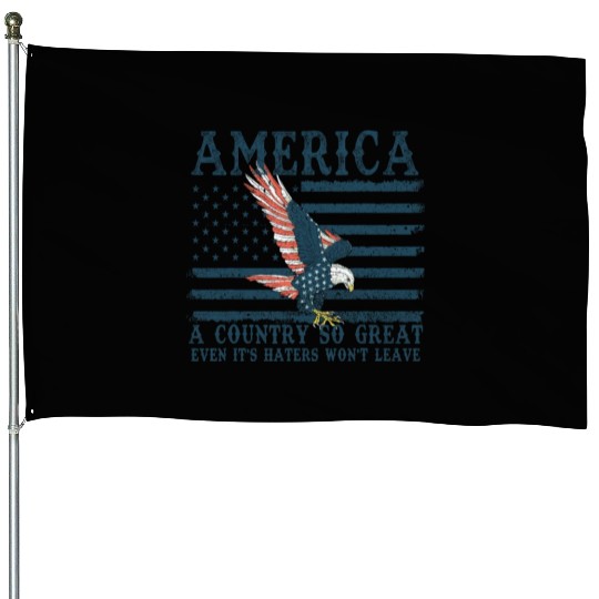 It's Haters Won't Leave Retro US Flag Eagle Merica House Flags
