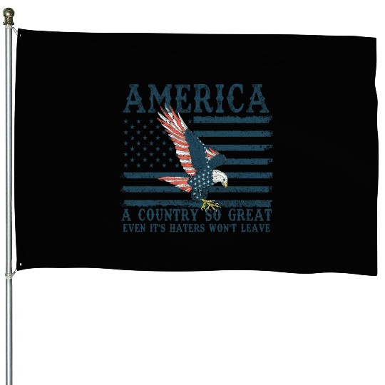 It's Haters Won't Leave Retro US Flag Eagle Merica House Flags