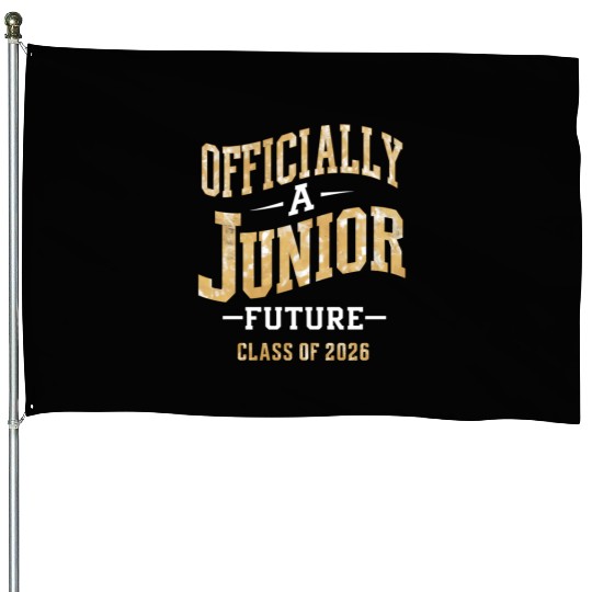 Officially A Junior Future Class of 2026 House Flags