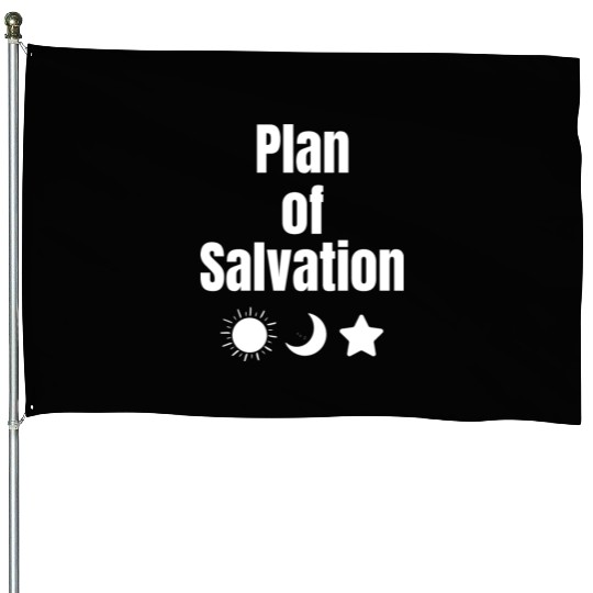 Plan Of Salvation Funny Mormon Holy Religious House Flags