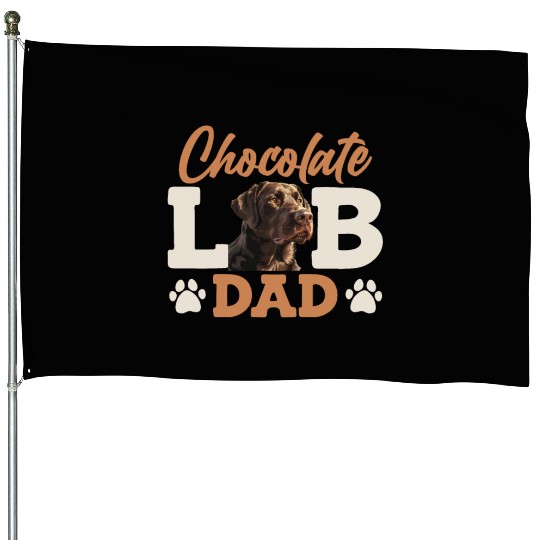 Labrador Owner CHOCOLATE LAB DAD Labrador Dog House Flags