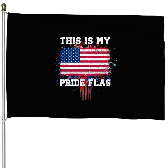 This Is My Pride Flag USA American 4th Of July House Flags