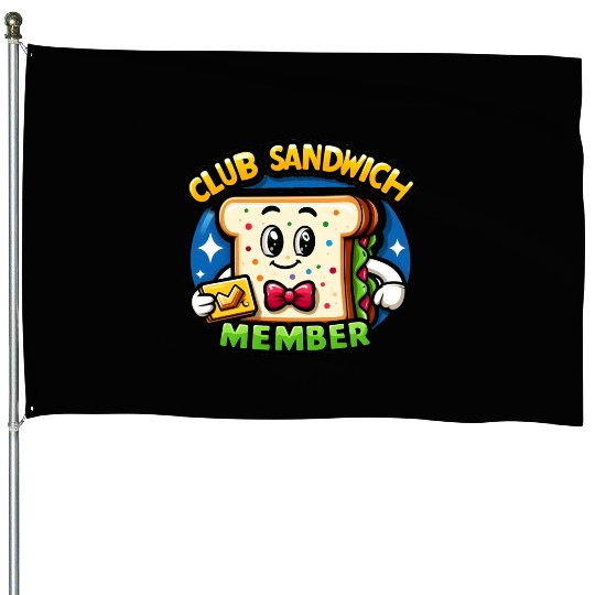 The Club Sandwich Member House Flags