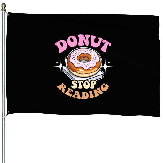 Literature Teacher Donut Stop Reading Instructor House Flags