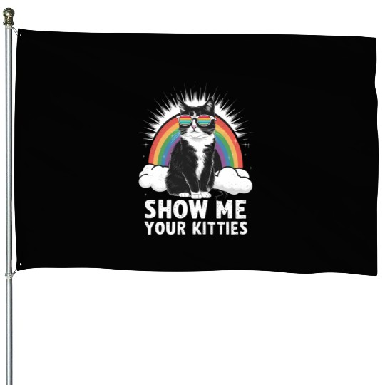 Show Me Your Kitties Funny Lesbian Gay Pride LGBT House Flags