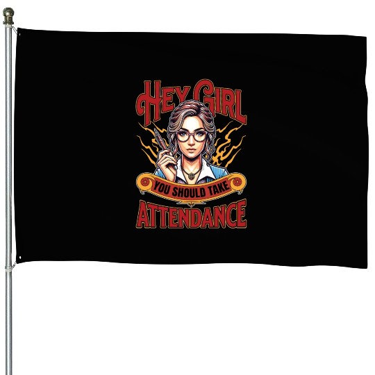 Literature Teacher Hey Girl You Should Bookworm House Flags