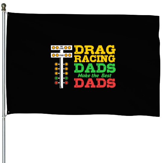 Fathers Day Racing Car Lover Drag Racing Dad House Flags