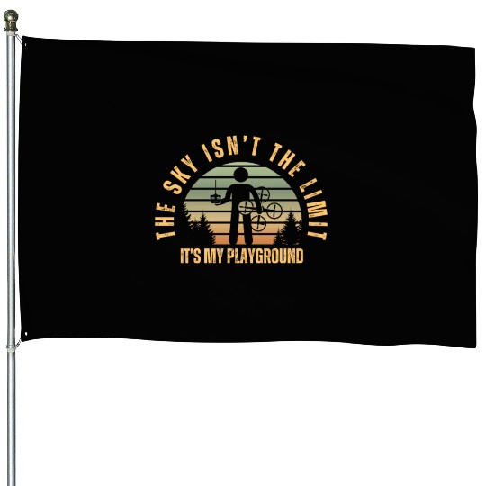 Quadcopter Sky Is Not The Limit Funny Drone Pilot House Flags
