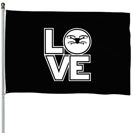 Quadcopter LOVE Funny Drone Pilot House Flags