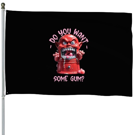 Funny Dark Humor Slobbering Bubblegum Machine House Flags