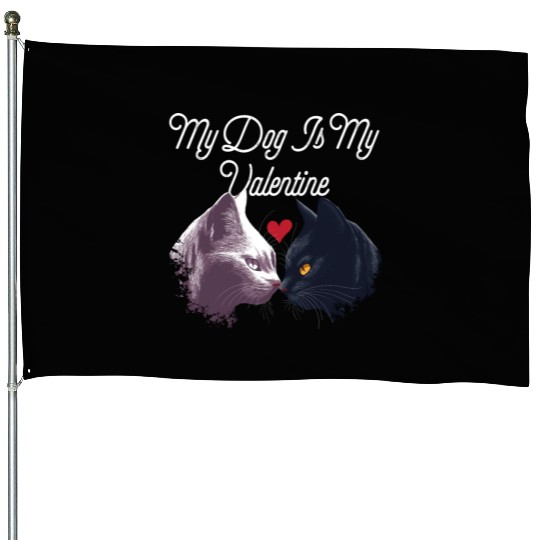 My Dog Is My Valentine Funny Valentines Day Humor House Flags