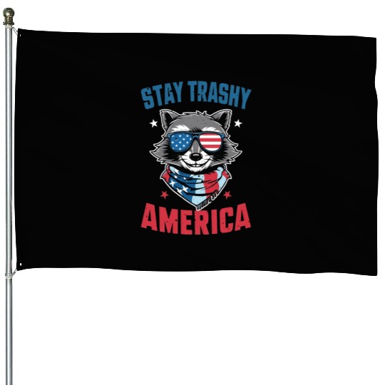 Stay Trashy America Take America Back 4Th Of July House Flags