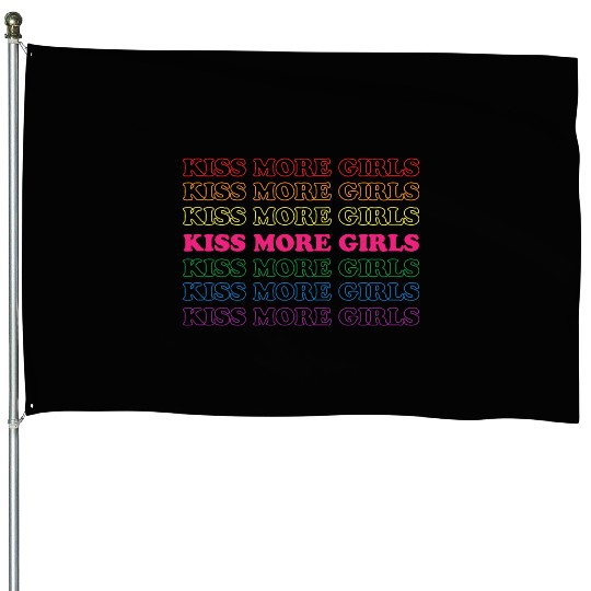 Kiss More Girls - Lesbian Bisexual LGBTQ Pride Mon House Flags