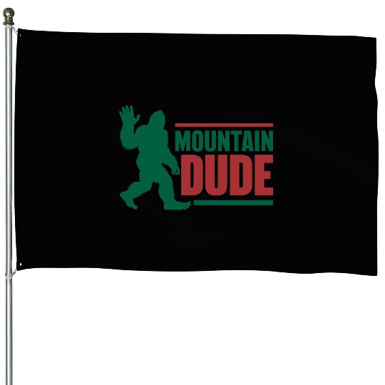 Mountain Dude House Flags