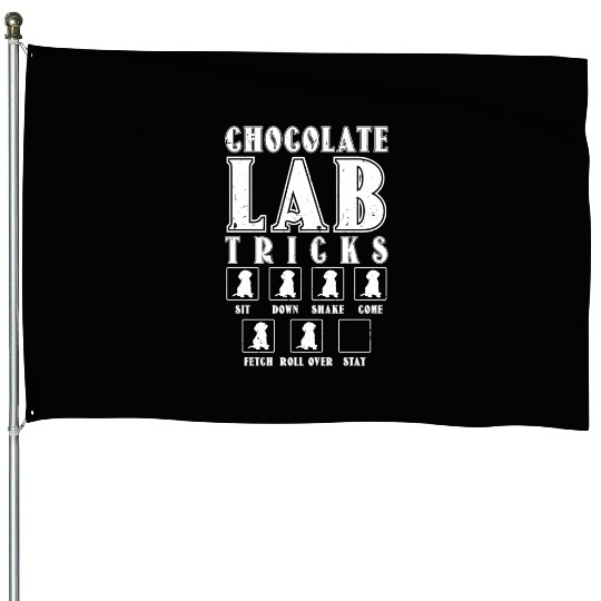 Brown Labrador CHOCOLATE LAB TRICKS Stubborn House Flags