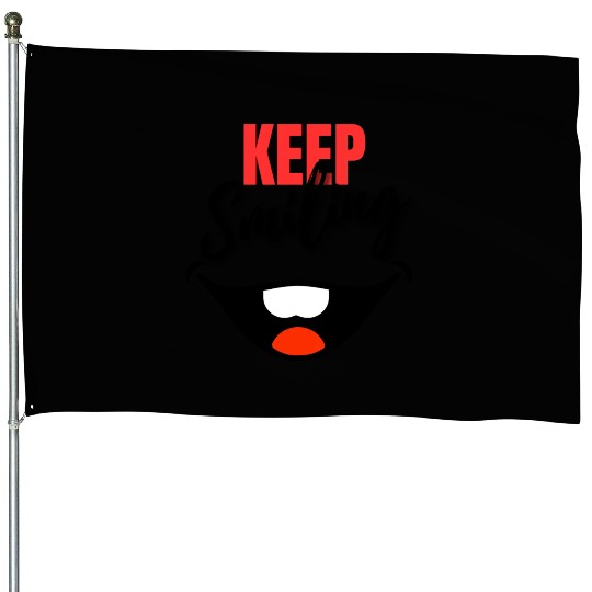 Keep Smiling - Big Smile, joyful design House Flags