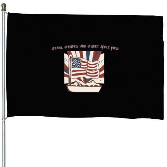 Stars, Stripes, and Sweet Apple Pies! House Flags