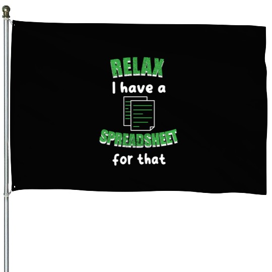 I Have A Spreadsheet For That Excel Accountant House Flags