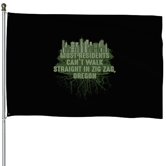 Walk Straight in Zigzag Oregon Pun Wisconsin Joke House Flags