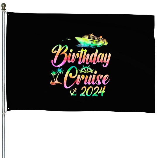 Celebrate your 2024 birthday unique cruise design House Flags