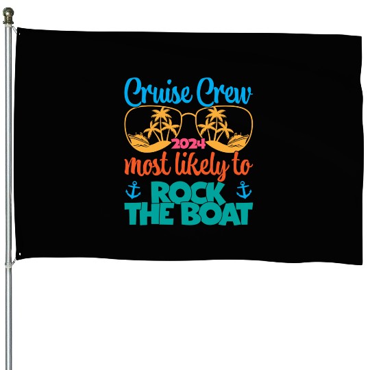 cruise crew 2024 most likely to be rock the boat House Flags