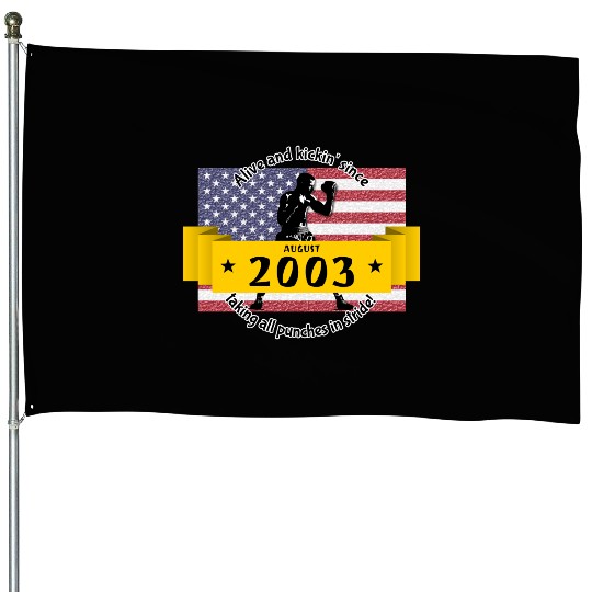 21st birthday Alive and kickin since 08/2003 House Flags