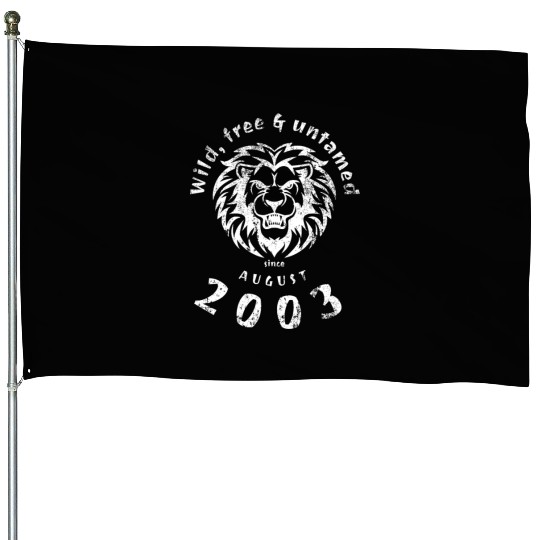 21st birthday Wild, free & untamed since 08/2003 House Flags