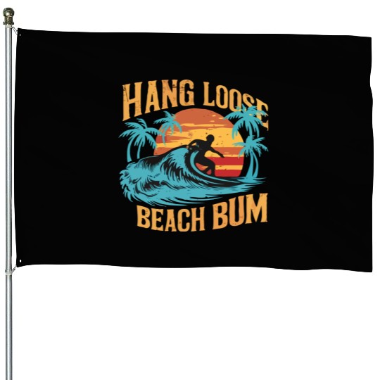 Hang Loose, Beach B House Flags