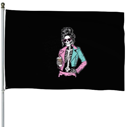 expensive difficult and talks back House Flags