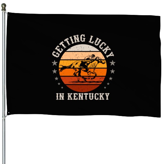 Getting Lucky In Kentucky Horse Racing House Flags