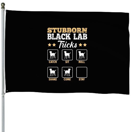 Labrador STUBBORN BLACK LAB TRICKS Labrador House Flags