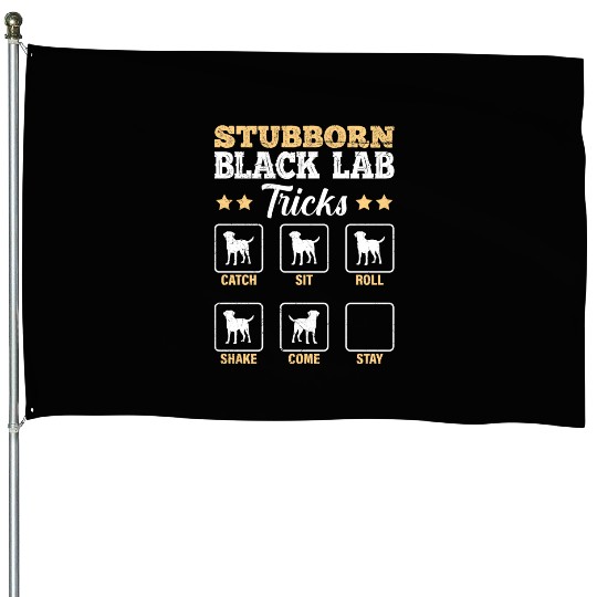 Labrador STUBBORN BLACK LAB TRICKS Labrador House Flags