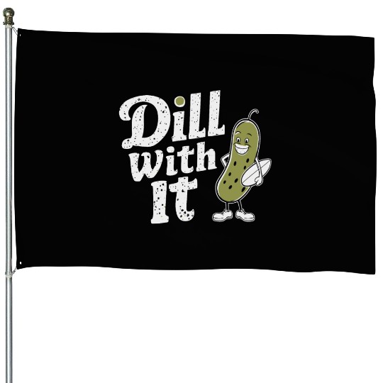 Dill With It Funny Pickle Character House Flags