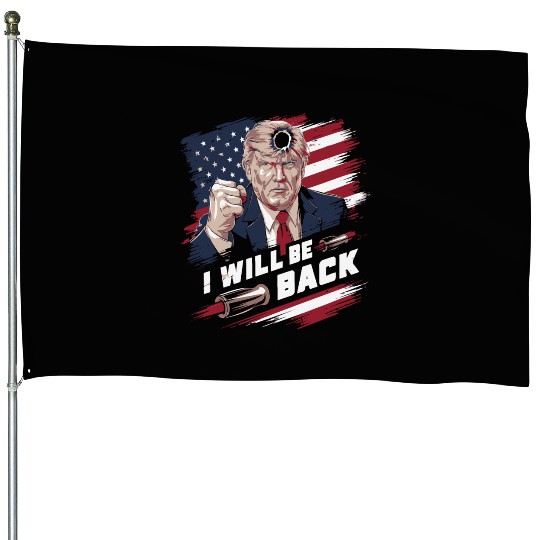 i will be back trump House Flags