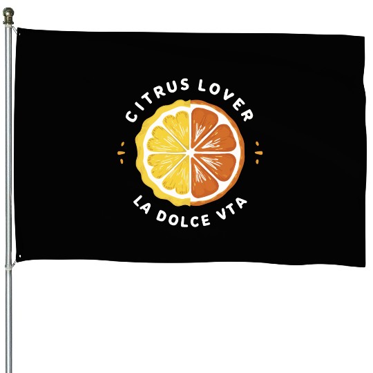 Citrus Lover la Dolce Vita House Flags