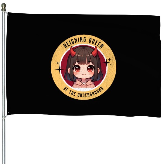 Queen of underground mean girl cute kawaii design House Flags