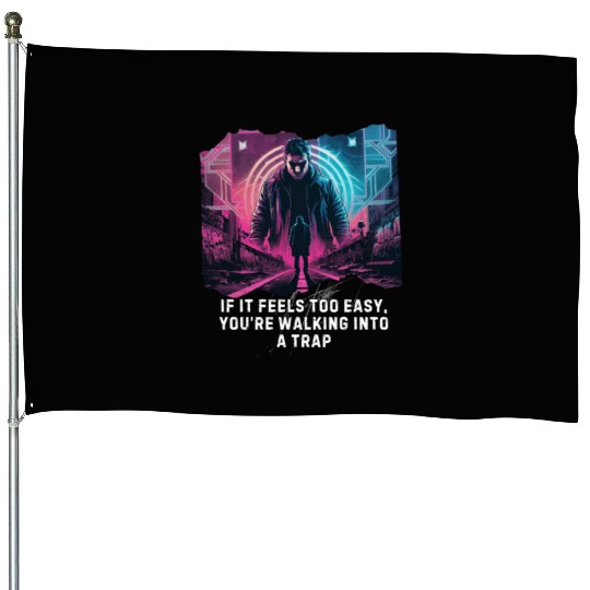 Cool Cyberpunk Motivational Quote Trap Warning House Flags