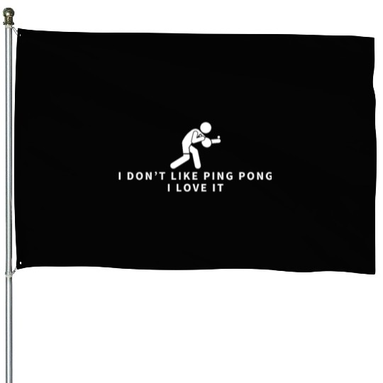 I Love Ping Pong Funny Ping Pong Player House Flags