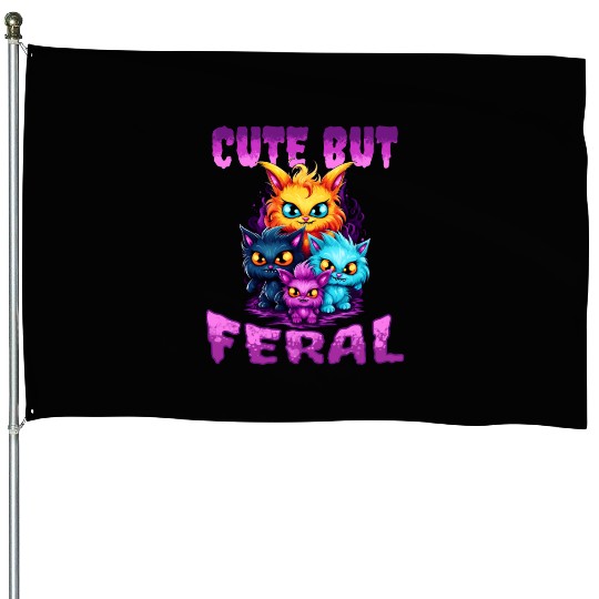 Cute but Feral! Wild Cat Party Concert Cat Lovers House Flags